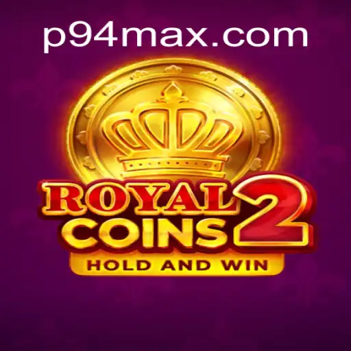 Descubra o Empolgante Mundo de RoyalCoins2: O Novo Fenômeno de P94.com